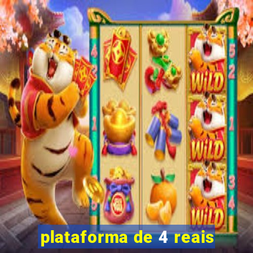 plataforma de 4 reais